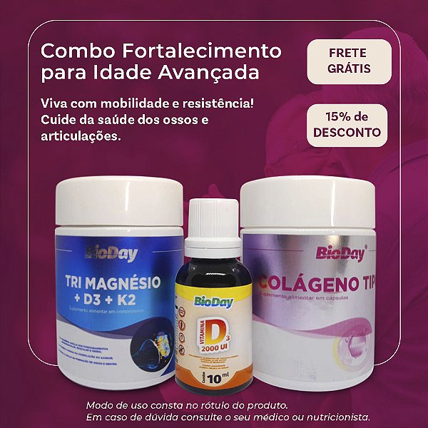 Fortalecimento para idade avançada (Tri Magnésio, Vitamina D3 gotas, Colágeno Tipo II)