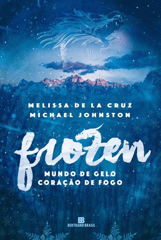 Frozen (Vol. 1 Mundo De Gelo, Coração De Fogo)..-