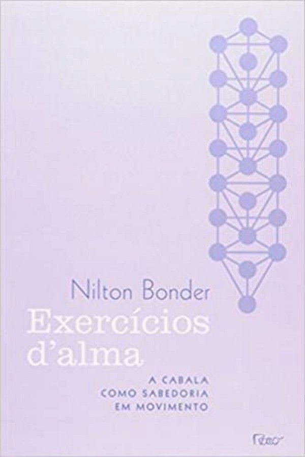 Exercícios D'Alma A Cabala Como Sabedoria Em Movimento