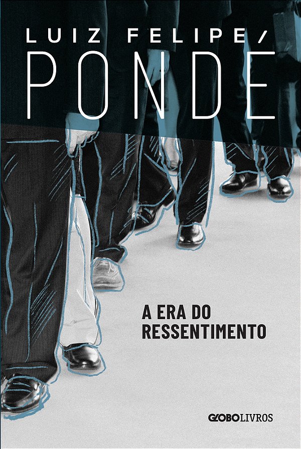 A Era Do Ressentimento