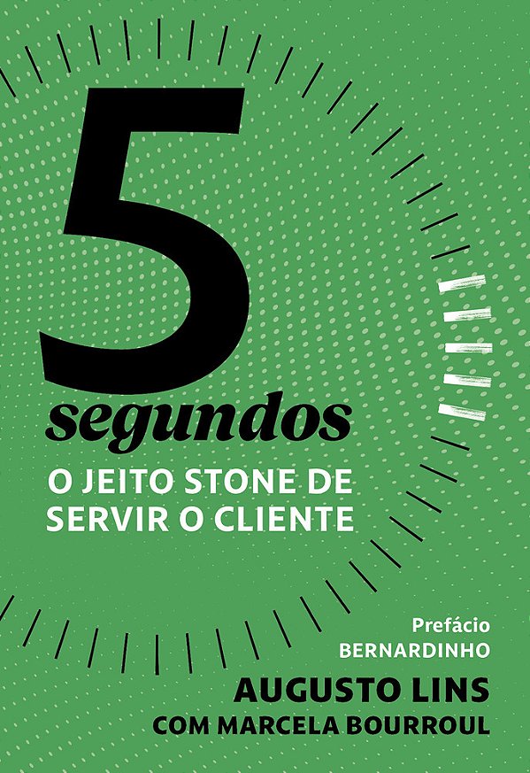 5 Segundos O Jeito Stone De Servir O Cliente
