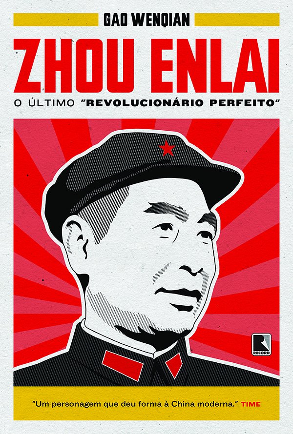 Zhou Enlai: O Último Revolucionário Perfeito O Último Revolucionário Perfeito
