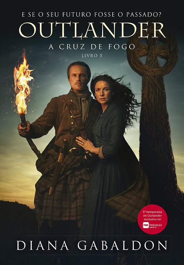 A Cruz De Fogo (Outlander - Livro 5)..-