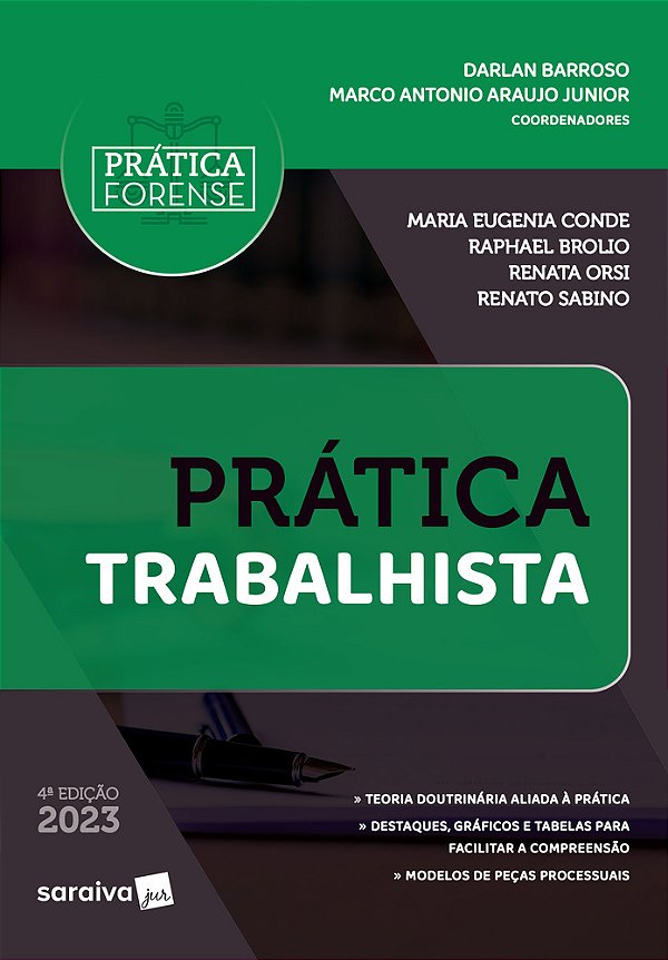 Coleção Prática Forense - Prática Trabalhista - 4ª Edição 2023