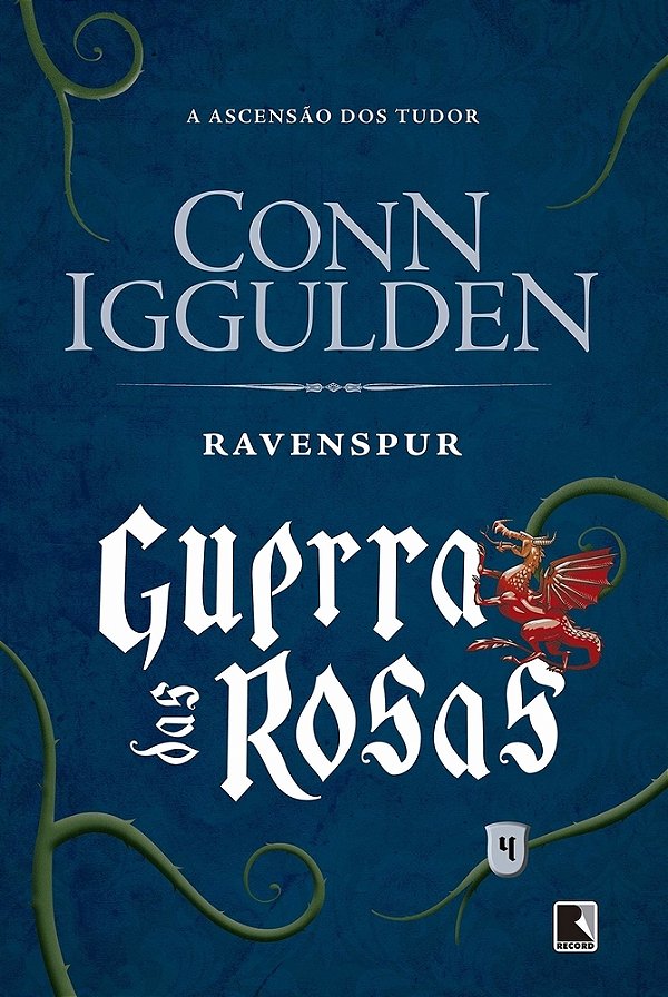 Ravenspur (Vol. 4 Guerra Das Rosas) A Ascensão Dos Tudors
