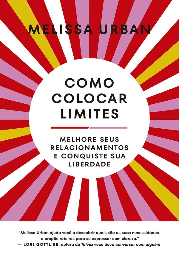 Como Colocar Limites Melhore Seus Relacionamentos E Conquiste Sua Liberdade..-