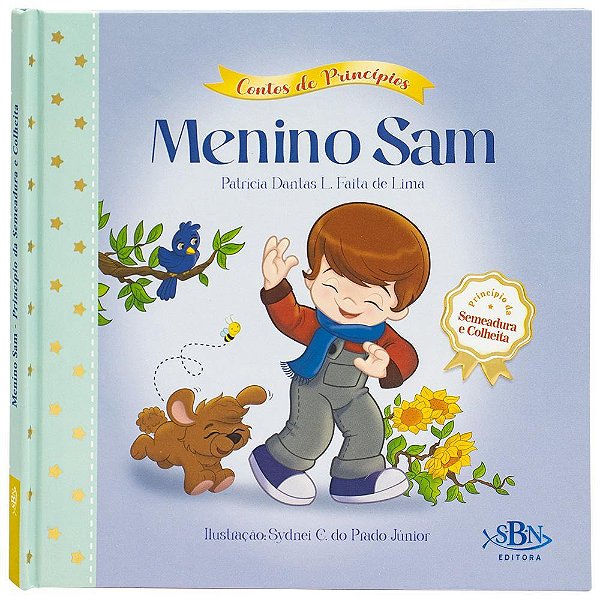Contos De Princípios: Semadura E Colheita - Menino Sam, O (Estrela Guia)