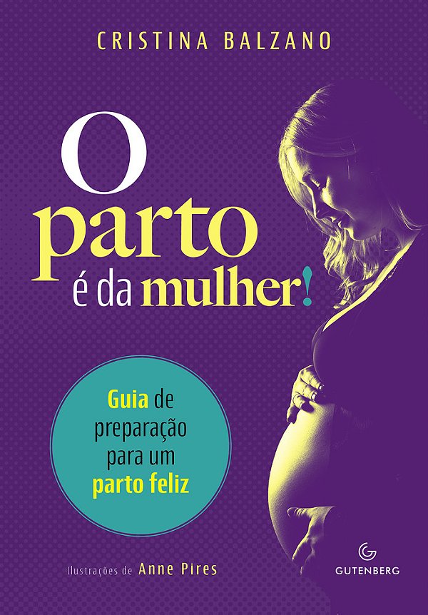 O Parto É Da Mulher! Guia De Preparação Para Um Parto Feliz