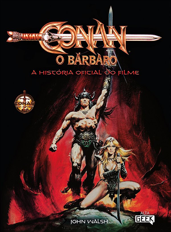 Conan, O Bárbaro A História Oficial Do Filme..-