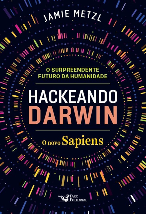 Hackeando Darwin - O Novo Sapiens
