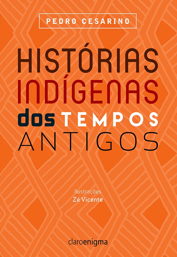 Historias Indígenas Dos Tempos Antigos