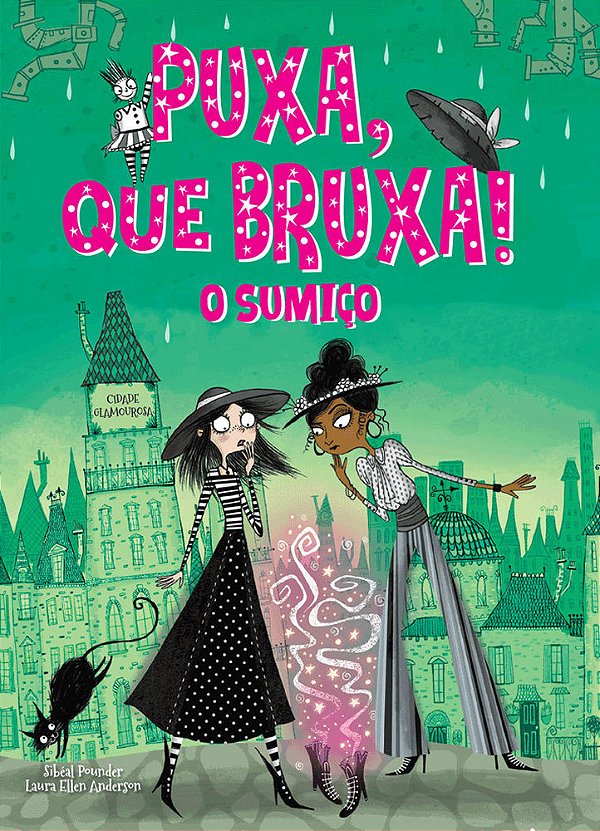 Puxa, Que Bruxa! - O Sumiço - Livro 2