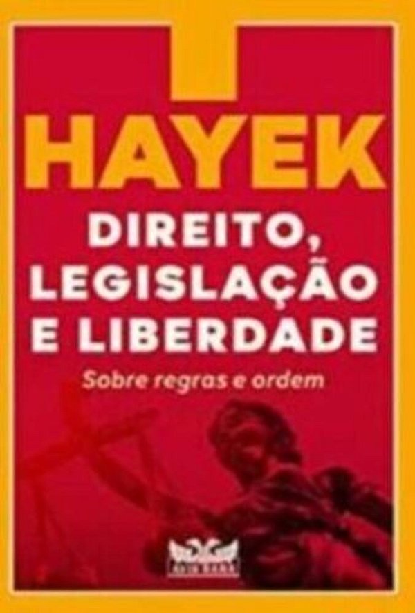 Direito Legislação E Liberdade - Sobre Regras E Ordem