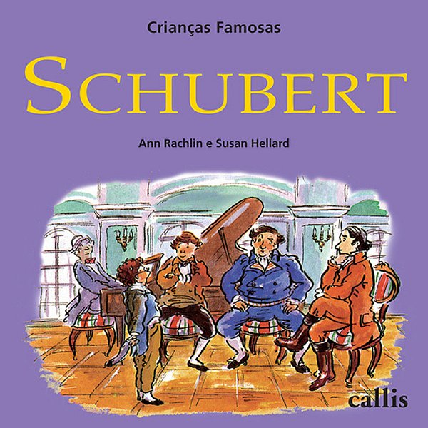 Crianças Famosas - Schubert - 2º Edição..-