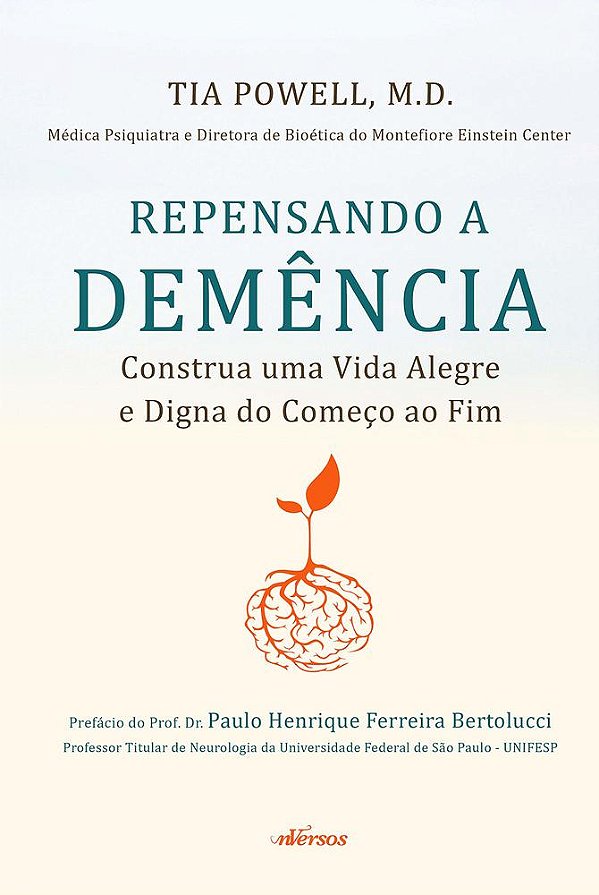 Repensando A Demencia, Construa Uma Vida Alegre E Digna Do Começo Ao Fim