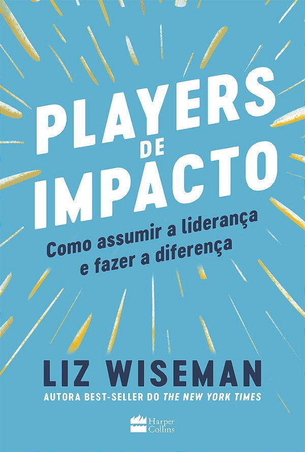 Players De Impacto Como Assumir A Liderança E Fazer A Diferença