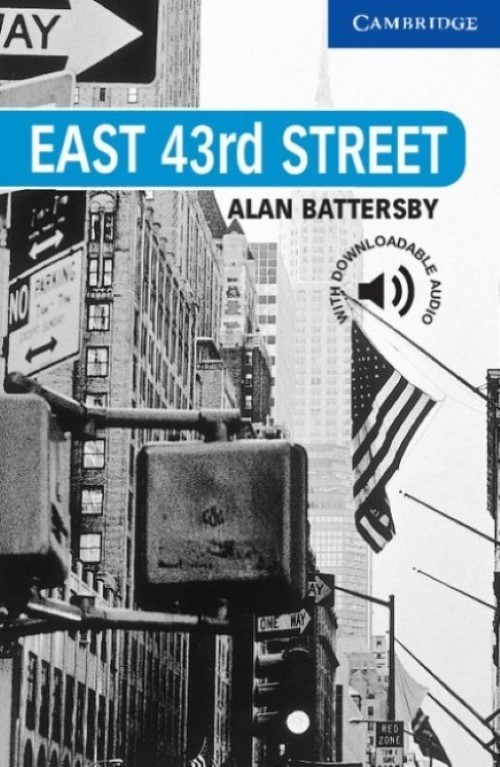 East Forty Third Street - Cambridge English Readers - Level 5