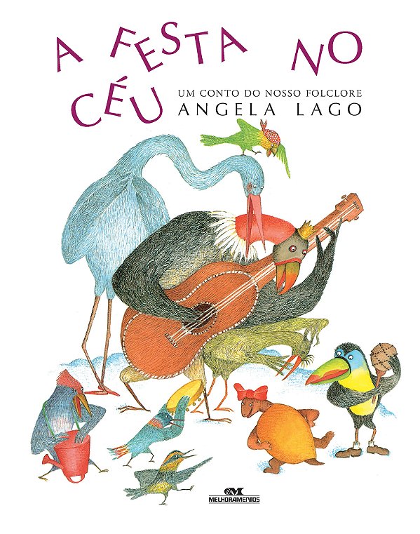 A Festa No Céu - Um Conto Do Nosso Folclore - 17ª Edição