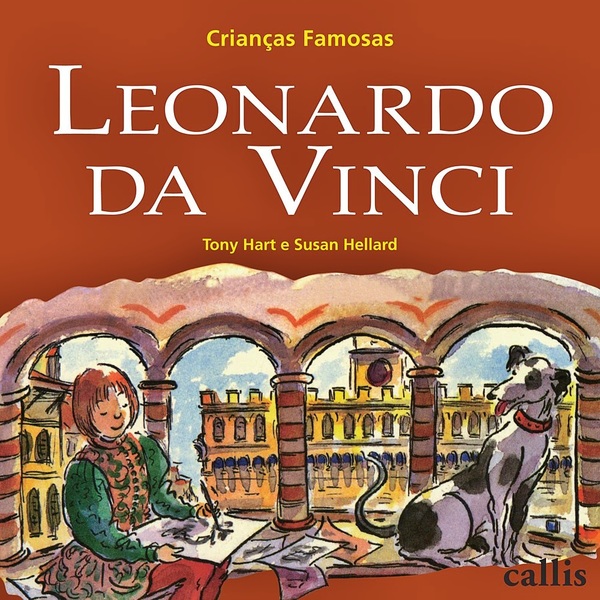 Crianças Famosas - Leonardo Da Vinci - Segunda Edição..-