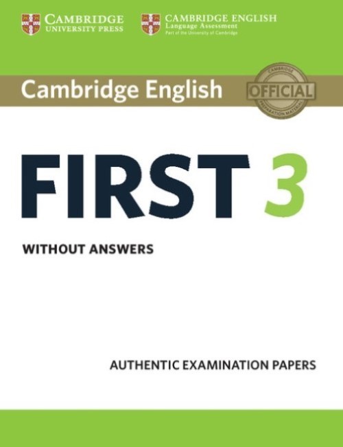 Cambridge English First 3 - Student's Book Without Answers..-
