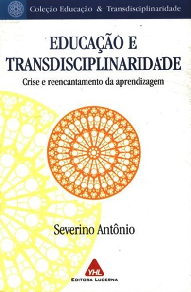 Educaçao E Transdisciplinaridade