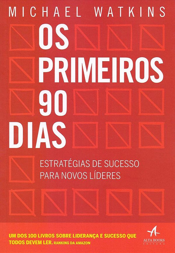 Os Primeiros 90 Dias: Estratégias De Sucesso Para Novos Líderes..-