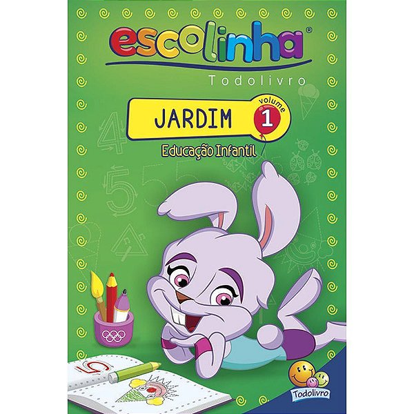 Escolinha Todolivro: Jardim (Educ. Inftil) Volume 1