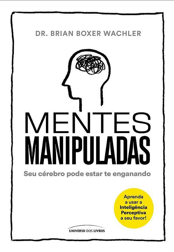 Mentes Manipuladas - Seu Cerebro Pode Estar Te Enganando..-