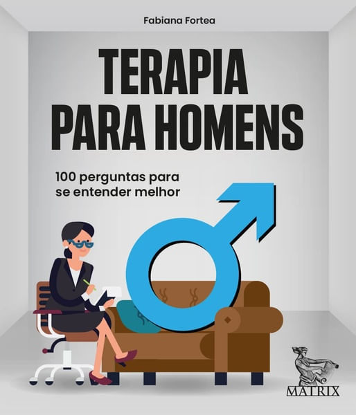 Terapia Para Homens - 100 Perguntas Para Se Entender Melhor..-