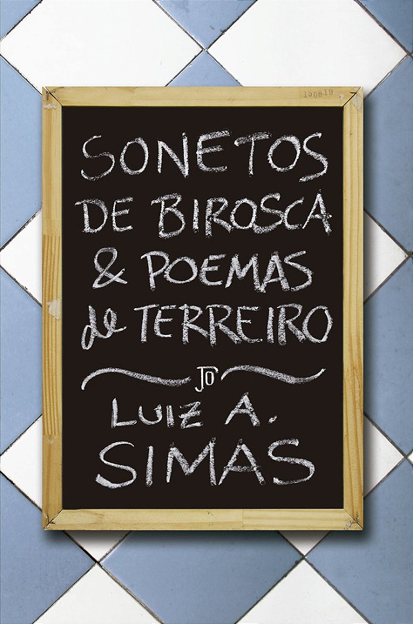 Sonetos De Birosca E Poemas De Terreiro..-