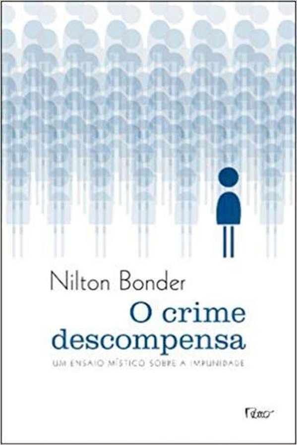 O Crime Descompensa Um Ensaio Místico Sobre A Impunidade