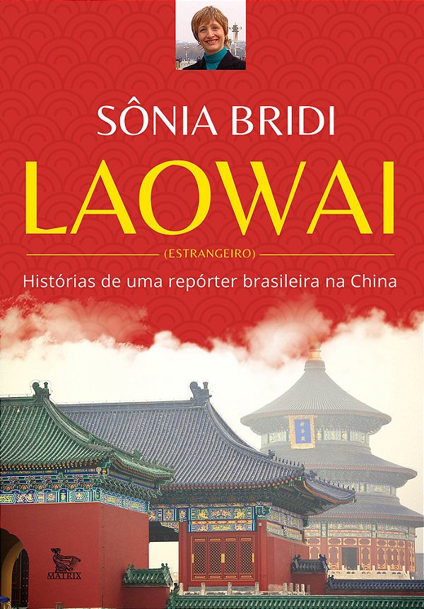Laowai Histórias De Uma Repórter Brasileira Na China