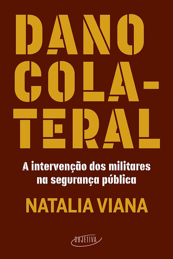Dano Colateral A Intervenção Dos Militares Na Segurança Pública..-