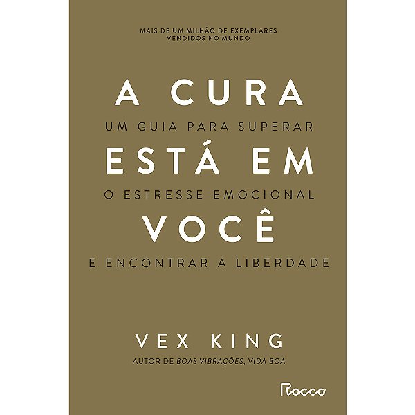 A Cura Está Em Você Um Guia Para Superar O Estresse Emocional E Encontrar A Liberdade