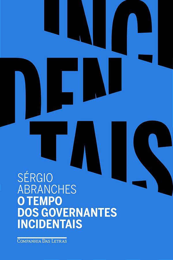 O Tempo Dos Governantes Incidentais..-