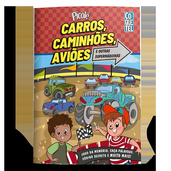 Picolé: Carros, Caminhões, Aviões E Outras Supermáquinas..-