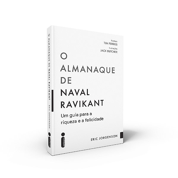 O Almanaque De Naval Ravikant Um Guia Para A Riqueza E A Felicidade..-