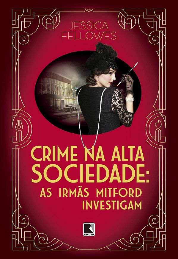 Crime Na Alta Sociedade (Vol. 2 As Irmãs Mitford Investigam)..-