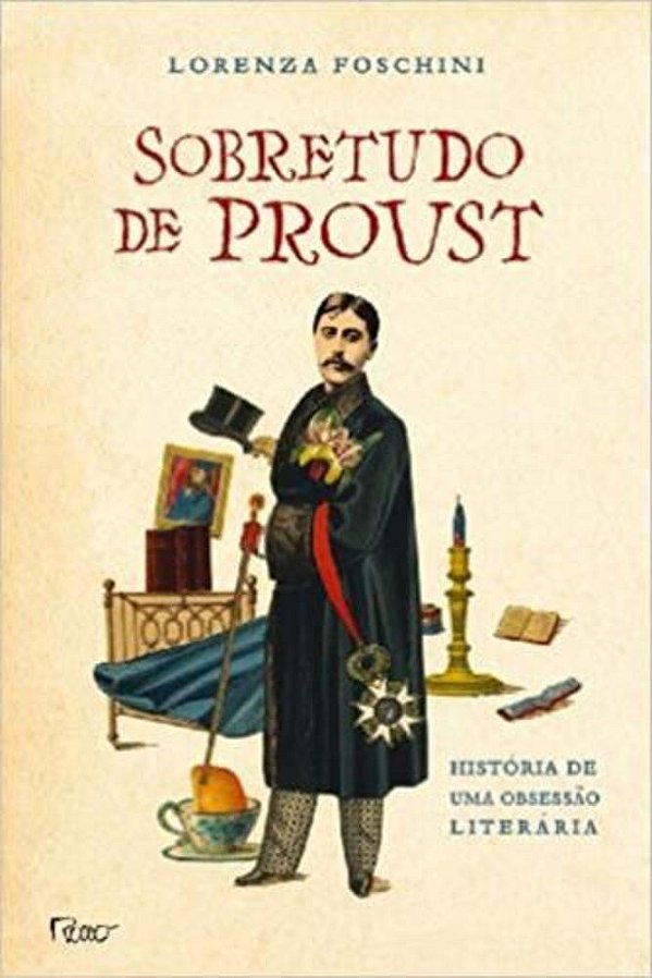 Sobretudo De Proust História De Uma Obsessão Literária