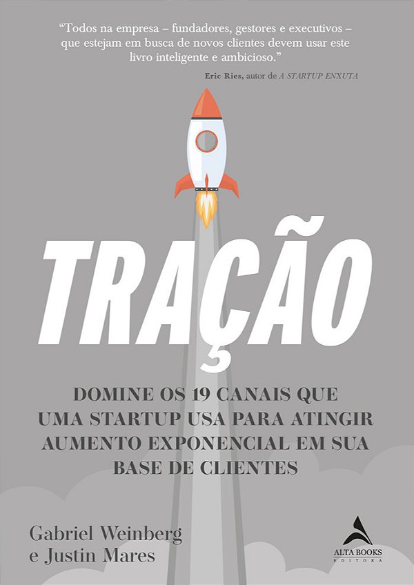 Tração Domine Os 19 Canais Que Uma Startup USA Para Atingir Aumento Exponencial Em Sua Base De Cliente..-