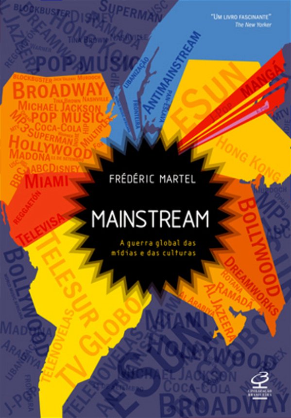 Mainstream: A Guerra Global Das Mídias E Das Culturas A Guerra Global Das Mídias E Das Culturas..-