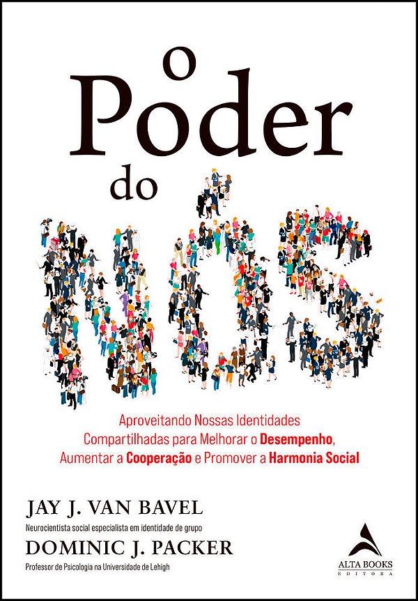 O Poder Do Nós Aproveitando Nossas Identidades Compartilhadas Para Melhorar O Desempenho, Aumentar A Cooperação E Promover A Harmonia Social..-