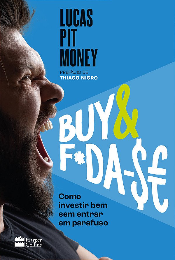 Buy & F*da-$e Como Investir Bem Sem Entrar Em Parafuso