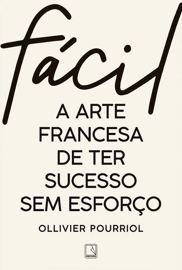 Fácil A Arte Francesa De Ter Sucesso Sem Esforço