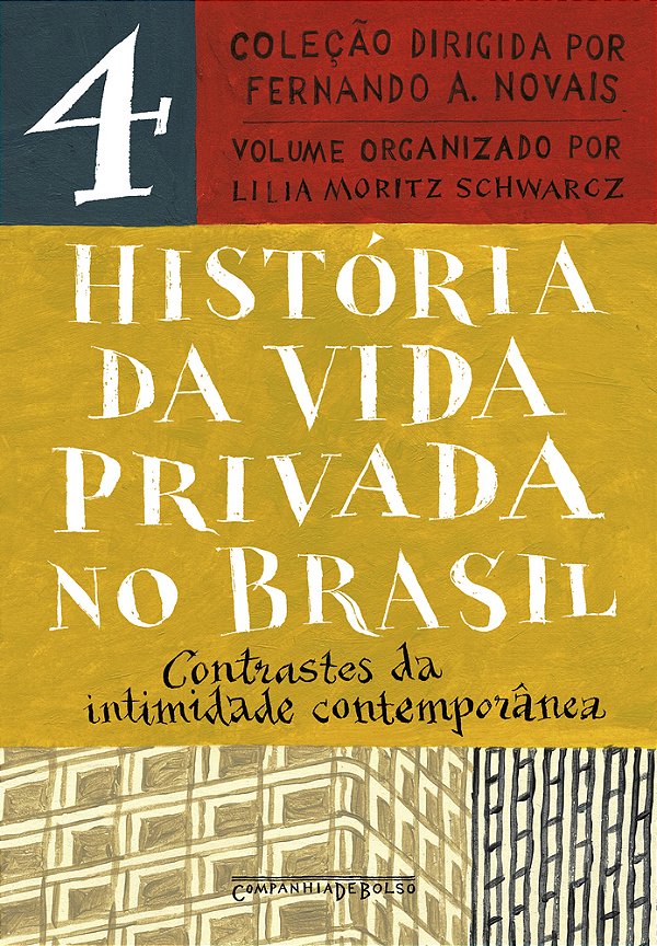 História Da Vida Privada No Brasil – Vol. 4 (Edição De Bolso) Contrastes Da Intimidade Contemporânea..-