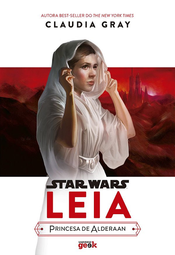 Star Wars: Leia – Princesa De Alderaan - Capa Dura..-