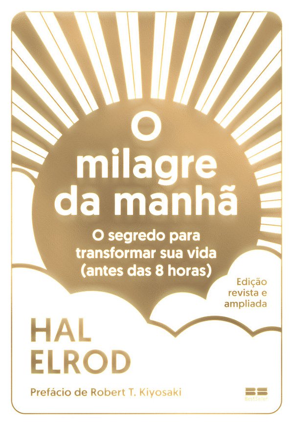O Milagre Da Manhã (Edição Revista E Ampliada) O Segredo Para Transformar Sua Vida (Antes Das 8 Horas)..-