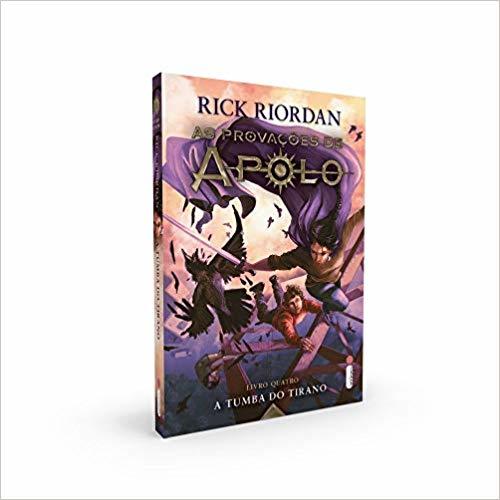 A Tumba Do Tirano - As Provações De Apolo Livro 4