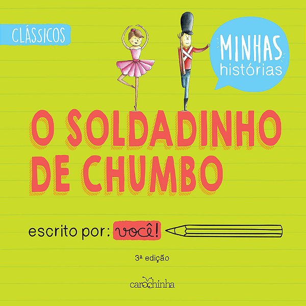 O Soldadinho De Chumbo - 3° Edição