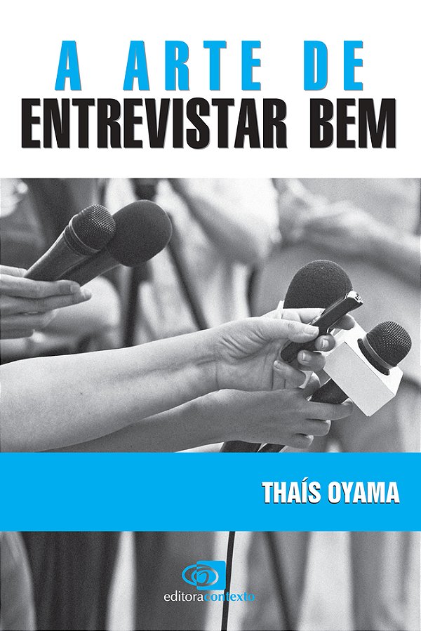 Arte De Entrevistar Bem